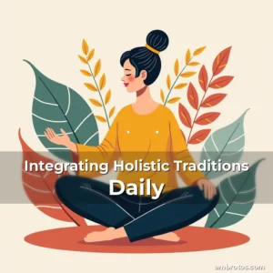 Artistic representation for Integrating Holistic Traditions Daily
