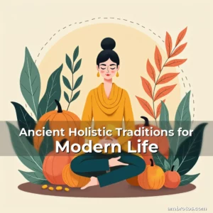 Artistic representation for Ancient Holistic Traditions for Modern Life
