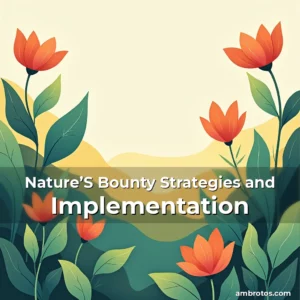 Artistic representation for Nature’S Bounty Strategies and Implementation