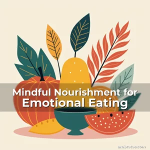 Artistic representation for Mindful Nourishment for Emotional Eating