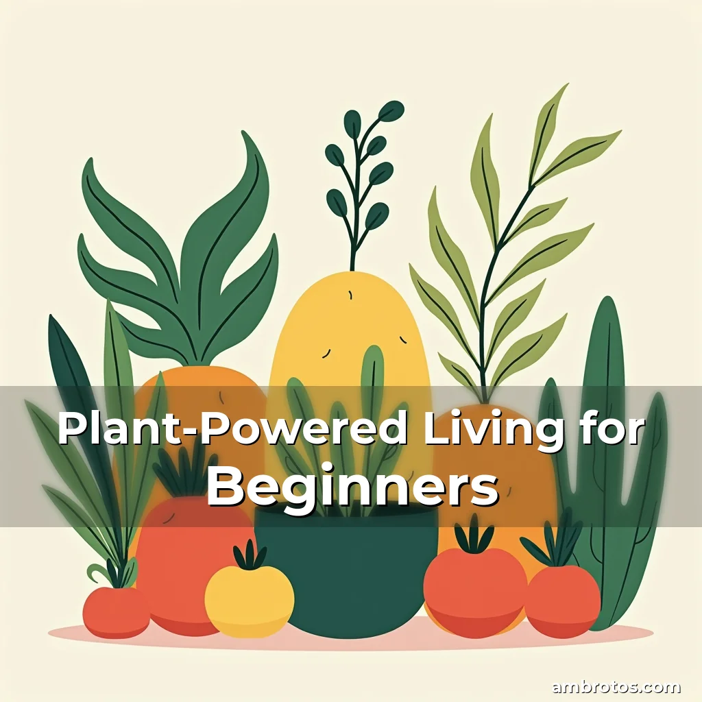 Artistic representation for Plant-Powered Living for Beginners