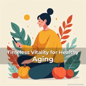 Artistic representation for Timeless Vitality for Healthy Aging