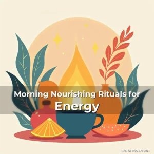 Artistic representation for Morning Nourishing Rituals for Energy